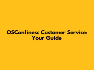 OSConlinesc Customer Service: Your Guide