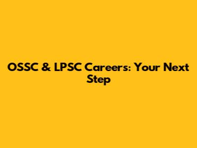 OSSC & LPSC Careers: Your Next Step