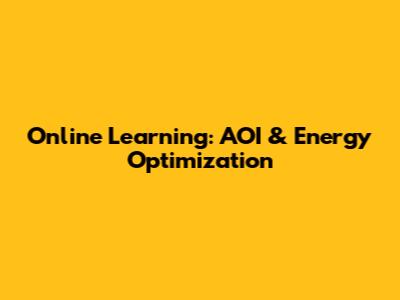 Online Learning: AOI & Energy Optimization