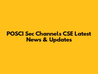 POSCI Sec Channels CSE Latest News & Updates