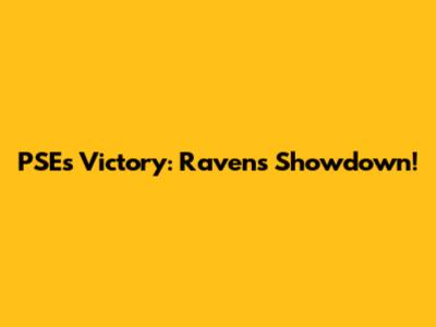 PSE's Victory: Ravens Showdown!