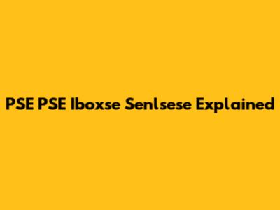 PSE PSE Iboxse Senlsese Explained