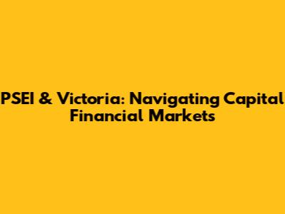 PSEI & Victoria: Navigating Capital Financial Markets