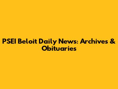 PSEI Beloit Daily News: Archives & Obituaries