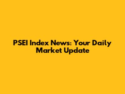 PSEI Index News: Your Daily Market Update