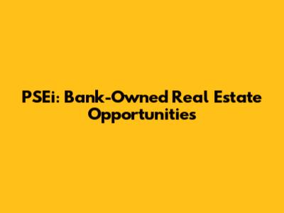 PSEi: Bank-Owned Real Estate Opportunities