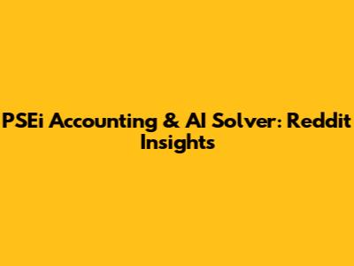 PSEi Accounting & AI Solver: Reddit Insights