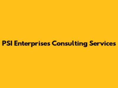 PSI Enterprises Consulting Services