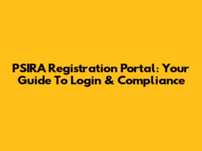 PSIRA Registration Portal: Your Guide To Login & Compliance