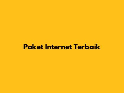 Paket Internet Terbaik