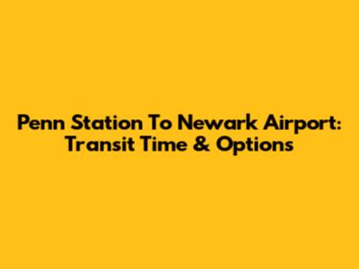 Penn Station To Newark Airport: Transit Time & Options