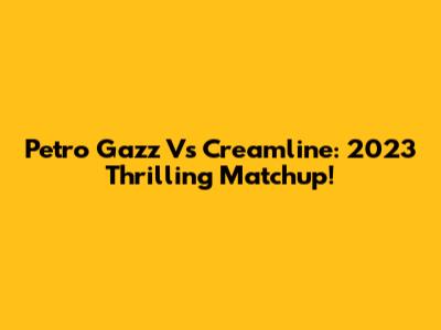 Petro Gazz Vs Creamline: 2023 Thrilling Matchup!