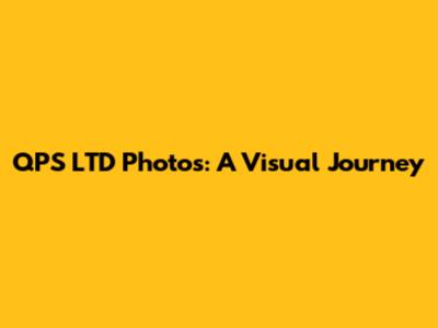 QPS LTD Photos: A Visual Journey