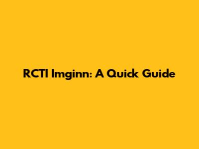 RCTI Imginn: A Quick Guide