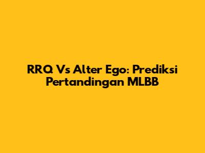RRQ Vs Alter Ego: Prediksi Pertandingan MLBB