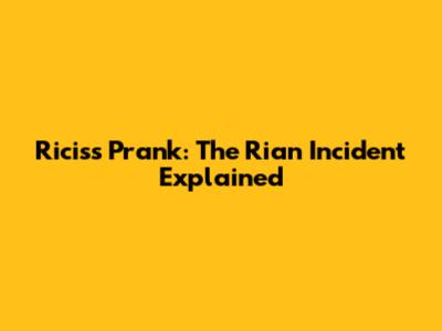 Ricis's Prank: The Rian Incident Explained
