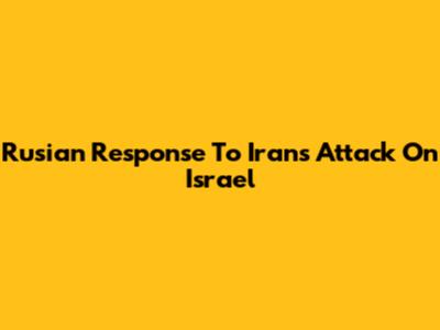 Rusian Response To Iran's Attack On Israel