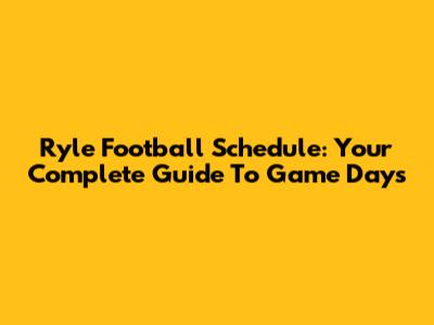 Ryle Football Schedule: Your Complete Guide To Game Days