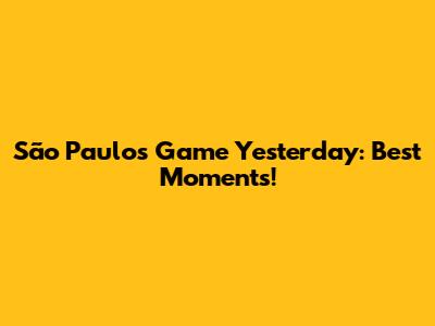 São Paulo's Game Yesterday: Best Moments!