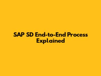 SAP SD End-to-End Process Explained