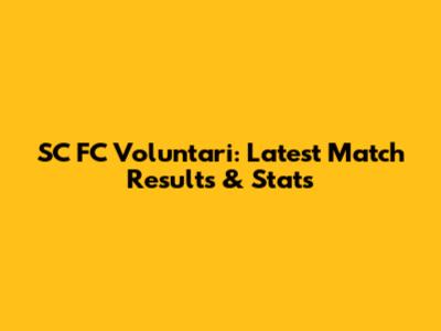 SC FC Voluntari: Latest Match Results & Stats