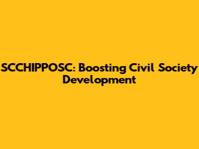 SCCHIPPOSC: Boosting Civil Society Development