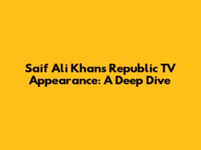 Saif Ali Khan's Republic TV Appearance: A Deep Dive