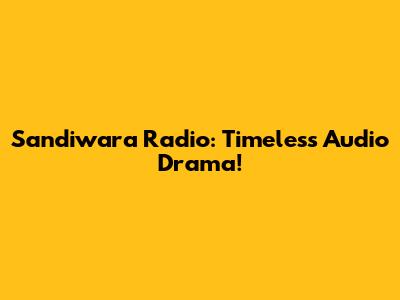 Sandiwara Radio: Timeless Audio Drama!