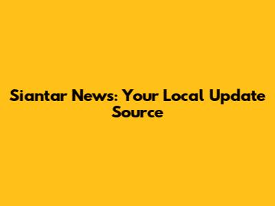 Siantar News: Your Local Update Source