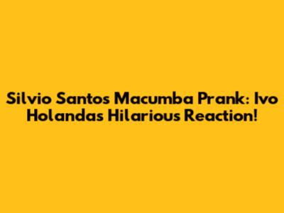 Silvio Santos' Macumba Prank: Ivo Holanda's Hilarious Reaction!