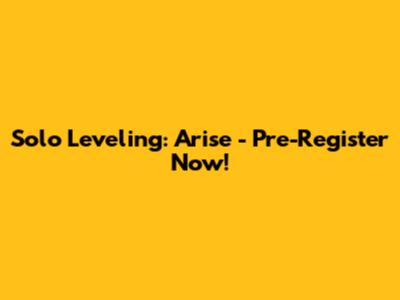 Solo Leveling: Arise - Pre-Register Now!