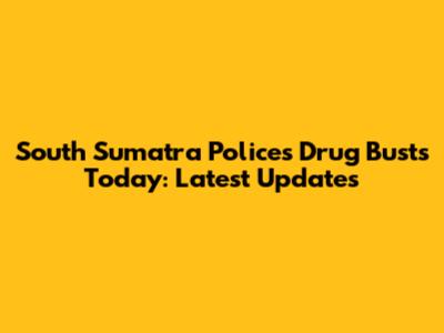 South Sumatra Police's Drug Busts Today: Latest Updates