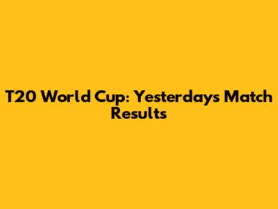 T20 World Cup: Yesterday's Match Results
