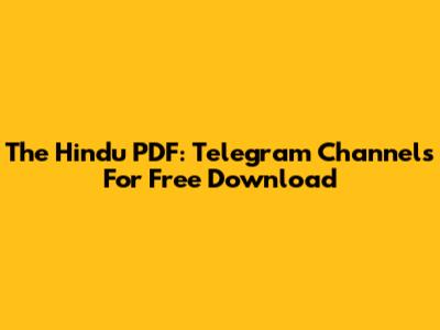 The Hindu PDF: Telegram Channels For Free Download