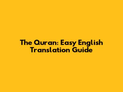 The Quran: Easy English Translation Guide