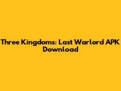 Three Kingdoms: Last Warlord APK Download