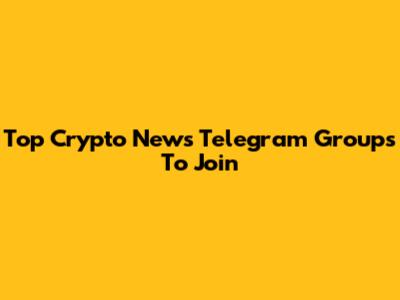 Top Crypto News Telegram Groups To Join
