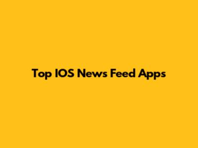 Top IOS News Feed Apps