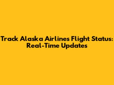Track Alaska Airlines Flight Status: Real-Time Updates