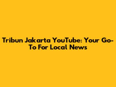 Tribun Jakarta YouTube: Your Go-To For Local News