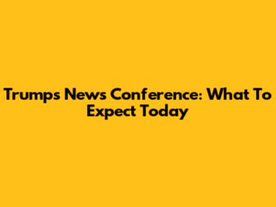 Trump's News Conference: What To Expect Today