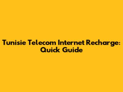 Tunisie Telecom Internet Recharge: Quick Guide