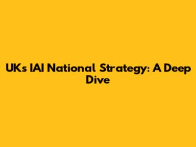 UK's IAI National Strategy: A Deep Dive