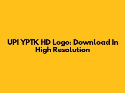 UPI YPTK HD Logo: Download In High Resolution