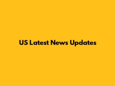 US Latest News Updates