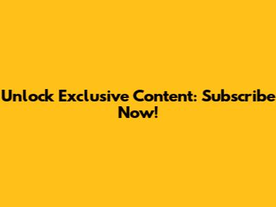 Unlock Exclusive Content: Subscribe Now!