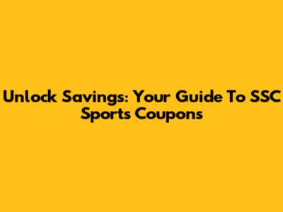 Unlock Savings: Your Guide To SSC Sports Coupons