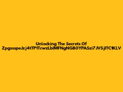 Unlocking The Secrets Of ZpgssspeJzj4tTP1TcwzLbIMFNgNGB0YPASzi7JVSjITC1KLV