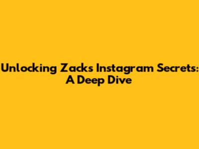Unlocking Zack's Instagram Secrets: A Deep Dive
