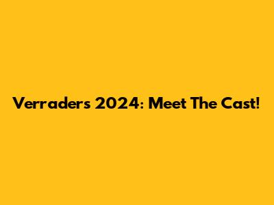 Verraders 2024: Meet The Cast!